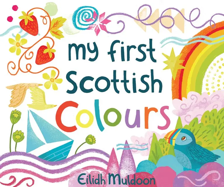 Eilidh Muldoon - My First Scottish Colours, Kartonnage. Tillgänglighet: Kommande