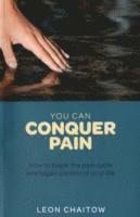 Leon Chaitow - You Can Conquer Pain, Häftad