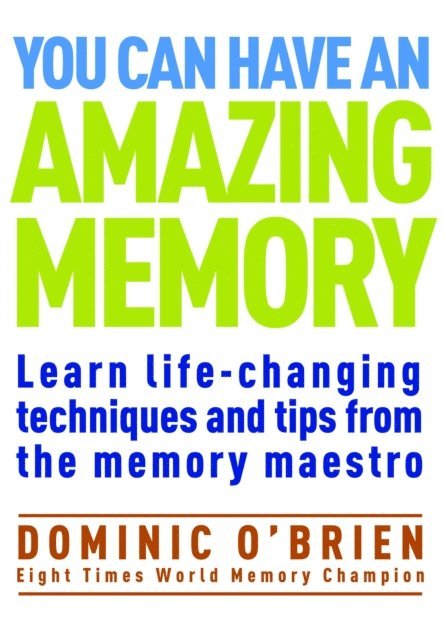 Dominic O'Brien - You Can Have an Amazing Memory, E-bok