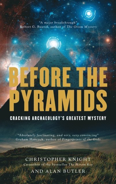 Alan Butler, Christopher Knight - Before the Pyramids, E-bok