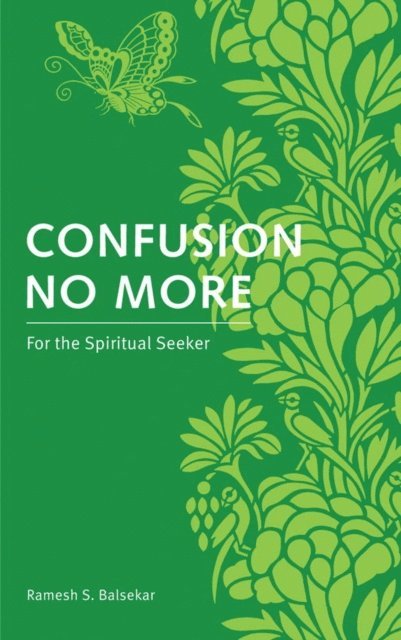 Ramesh S. Balsekar - Confusion No More, E-bok