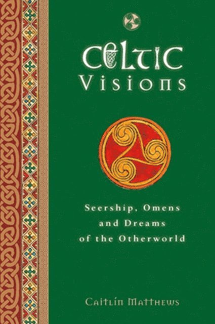 Caitlin Matthews - Celtic Visions, E-bok