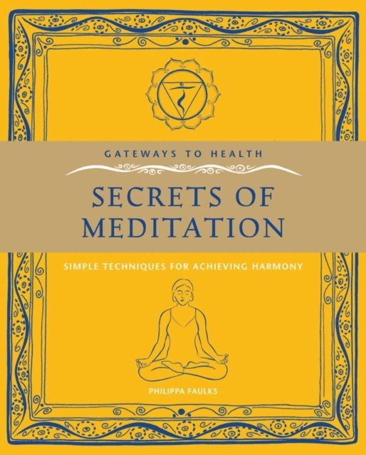 Philippa Faulks - Secrets of Meditation, E-bok