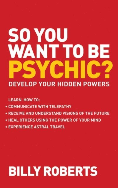 Billy Roberts - So You Want to be Psychic?, E-bok