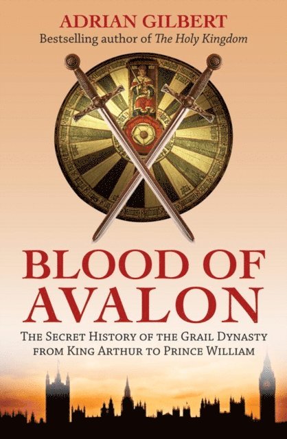 Adrian Gilbert - Blood of Avalon, E-bok