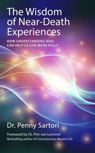 Dr. Penny Sartori - Wisdom of Near-Death Experiences, E-bok