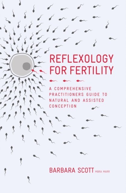 Barbara Scott - Reflexology for Fertility, E-bok