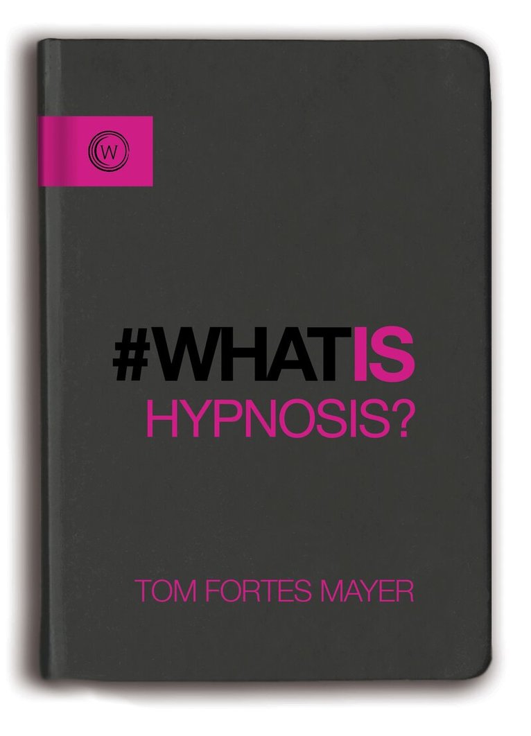 Tom Fortes Mayer - What Is Hypnosis?, Häftad. Tillgänglighet: Tillfälligt slut