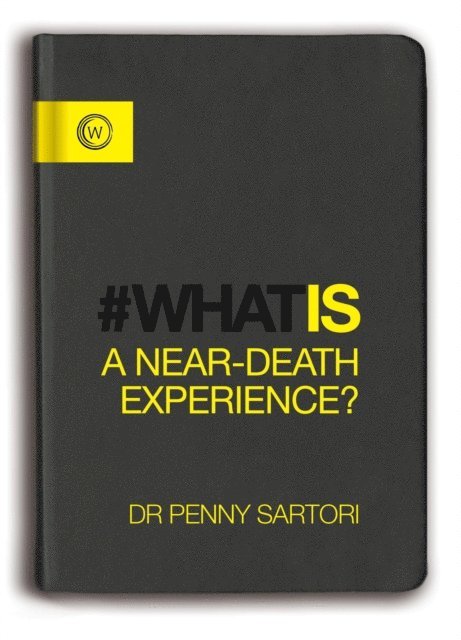 Dr. Penny Sartori - What Is a Near-Death Experience?, E-bok