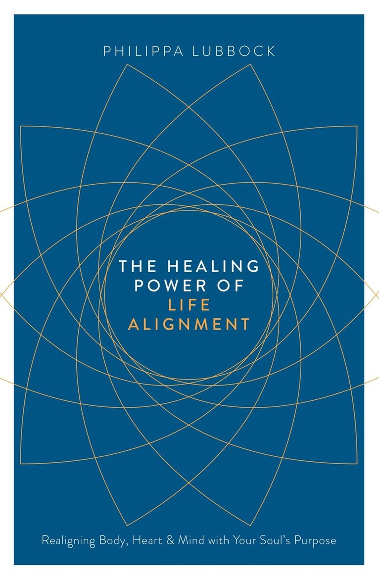 Philippa Lubbock - Healing Power of Life Alignment, Häftad