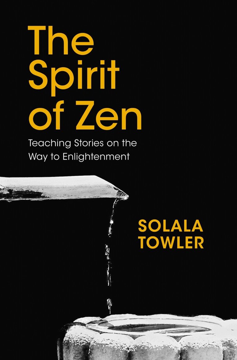 Solala Towler - Spirit of Zen, Inbunden. Tillgänglighet: Lägg i varukorg