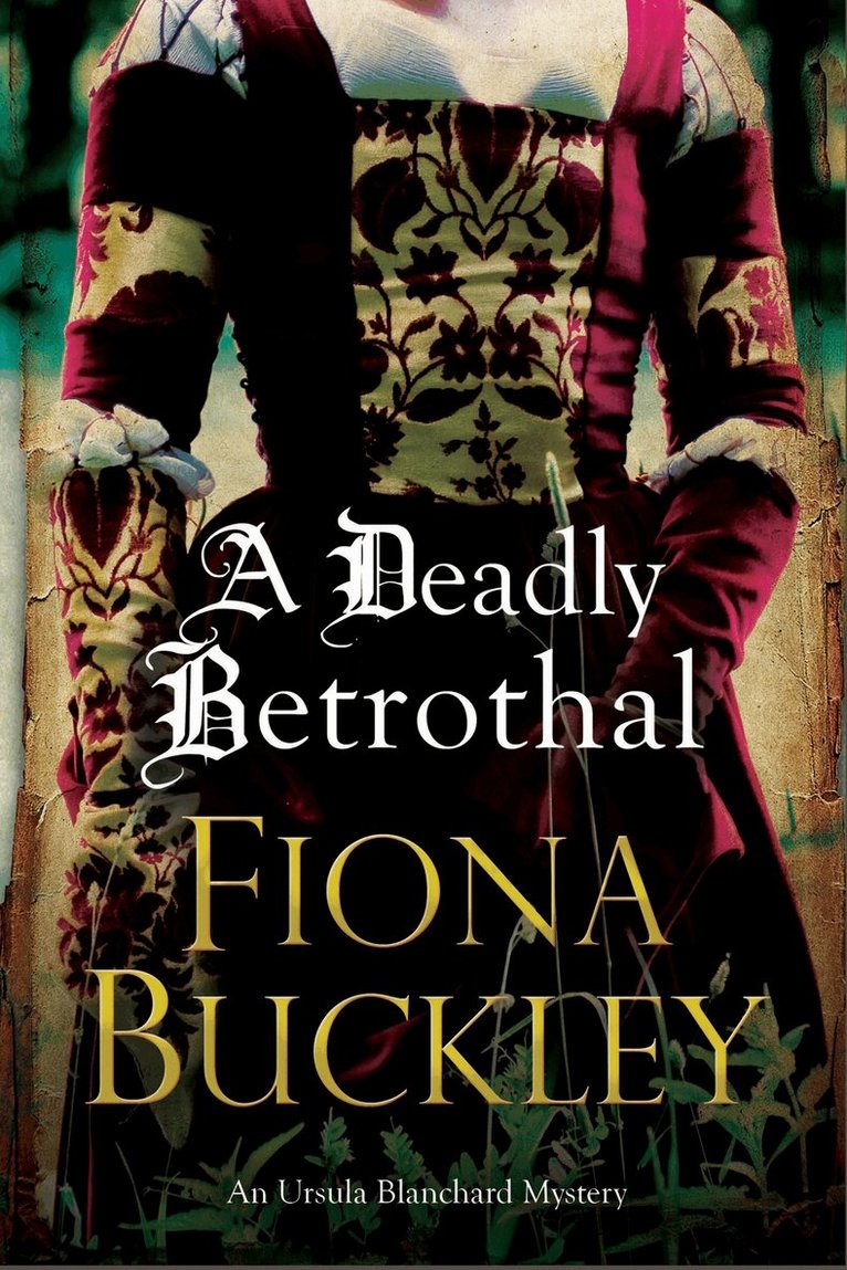 Fiona Buckley - Deadly Betrothal, Inbunden