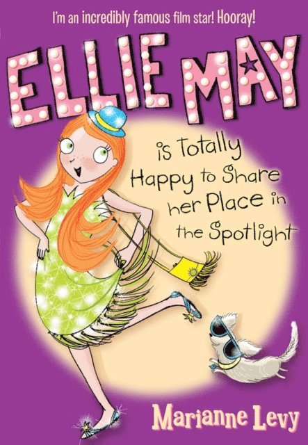 Marianne Levy - Ellie May is Totally Happy to Share her Place in the Spotlight, E-bok