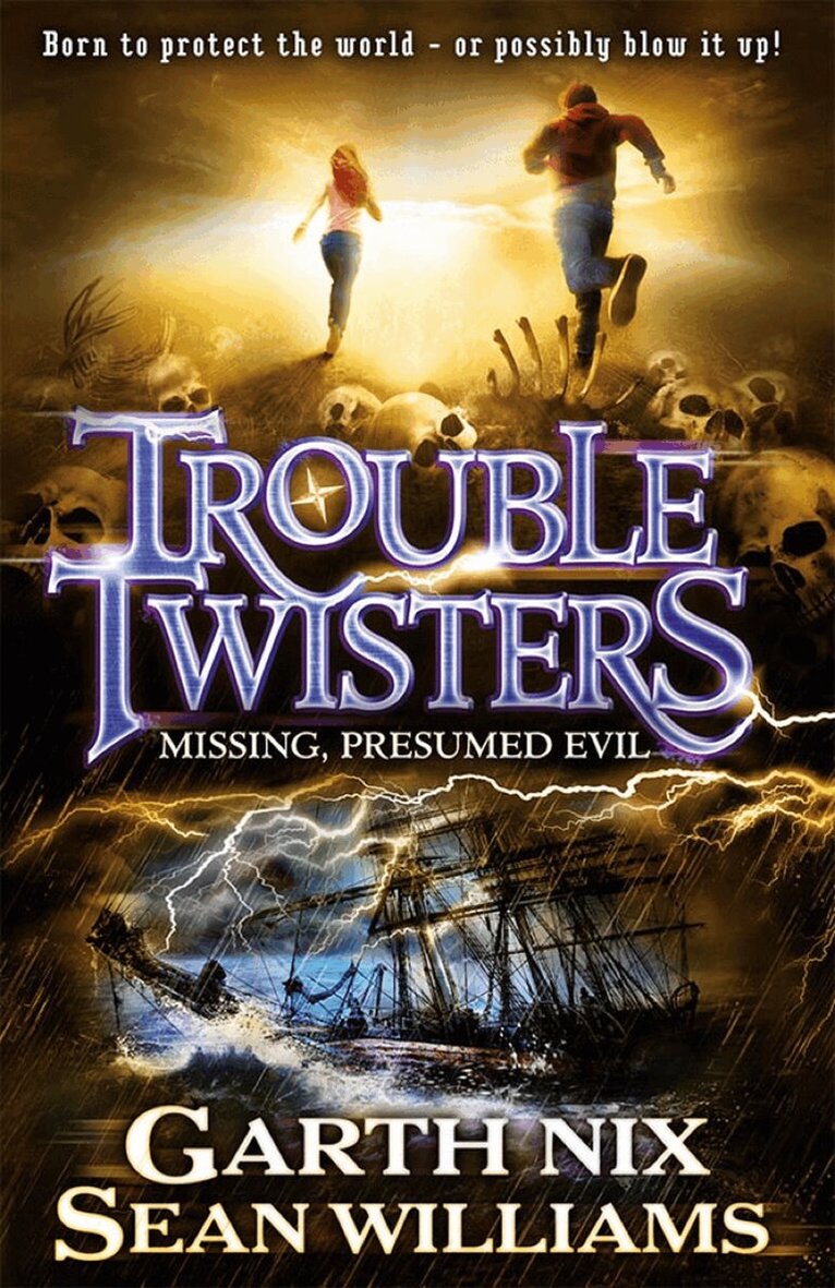 Sean Williams, Garth Nix - Troubletwisters 4: Missing Presumed Evil, E-bok
