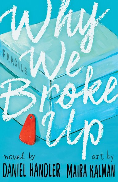 Daniel Handler - Why We Broke Up, E-bok