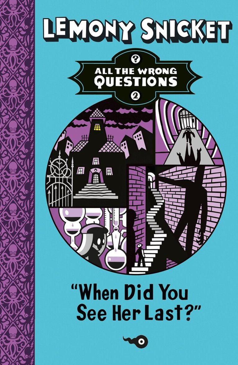 Lemony Snicket - When Did You See Her Last?, E-bok