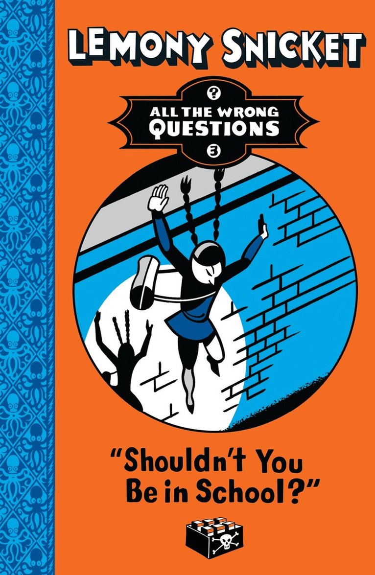 Lemony Snicket - Shouldn't You Be in School?, E-bok