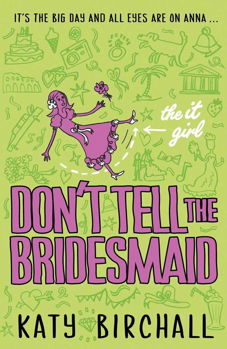 Katy Birchall - It Girl: Don't Tell the Bridesmaid, E-bok