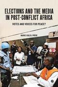 Elections and the Media in Post-Conflict Africa
