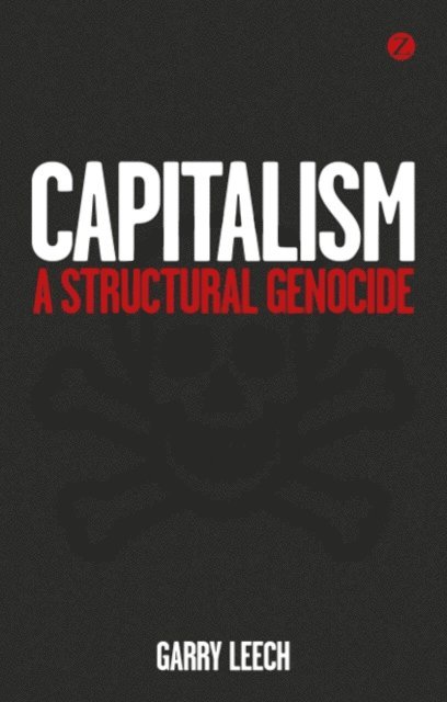 Garry Leech - Capitalism, E-bok