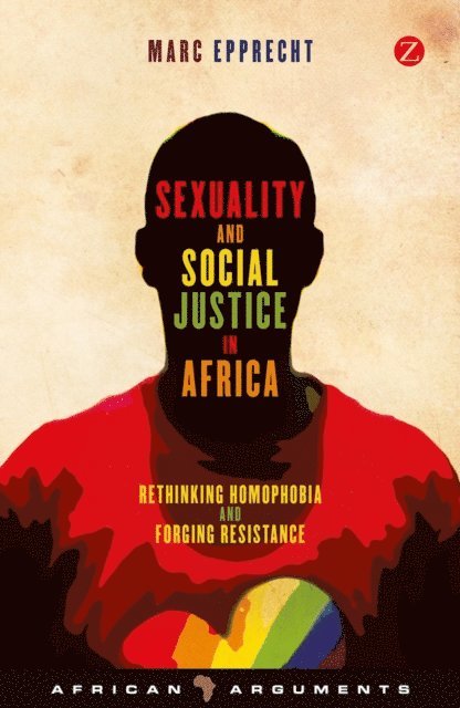 Marc Epprecht - Sexuality and Social Justice in Africa, E-bok