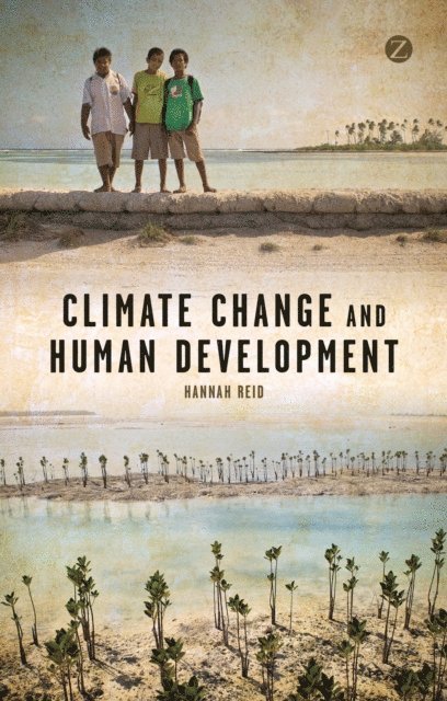 Hannah Reid - Climate Change and Human Development, E-bok