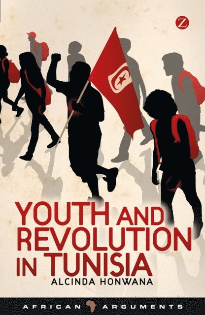 Alcinda Honwana - Youth and Revolution in Tunisia, E-bok