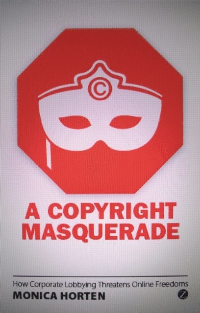 Monica Horten - Copyright Masquerade, E-bok. Tillgänglighet: Lägg i varukorg