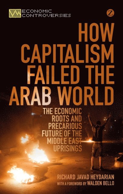 Richard Javad Heydarian - How Capitalism Failed the Arab World, E-bok