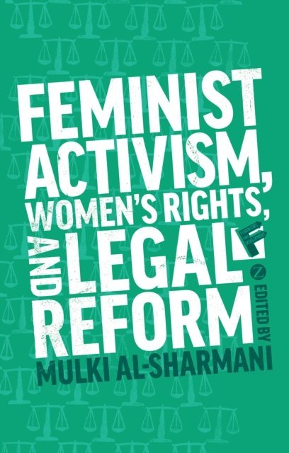Mulki Al-Sharmani - Feminist Activism, Women's Rights, and Legal Reform, E-bok