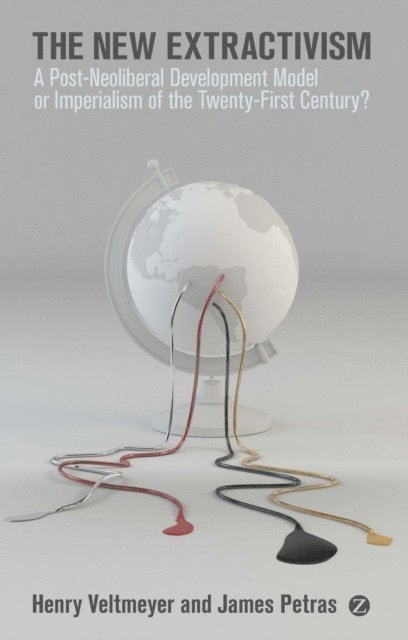 James Petras, Henry Veltmeyer - New Extractivism, E-bok