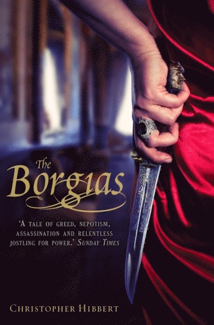 Christopher Hibbert - Borgias, E-bok