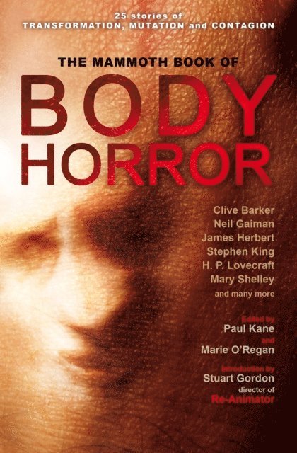 Paul Kane, Marie O'Regan, Paul Kane - Mammoth Book of Body Horror, E-bok