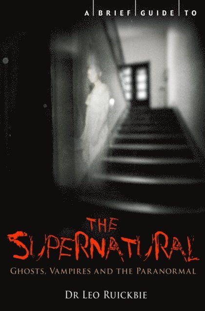 Leo Ruickbie - Brief Guide to the Supernatural, E-bok