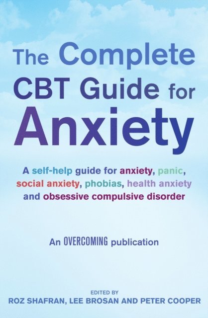 Roz Shafran, Peter Cooper, Lee Brosan - Complete CBT Guide for Anxiety, E-bok