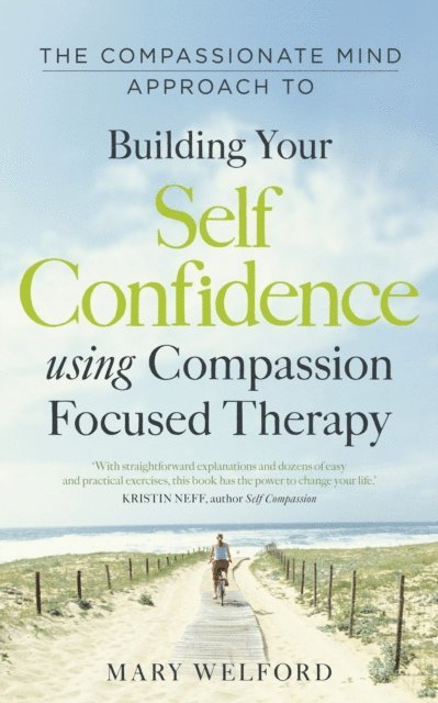 Mary Welford - Compassionate Mind Approach to Building Self-Confidence, E-bok