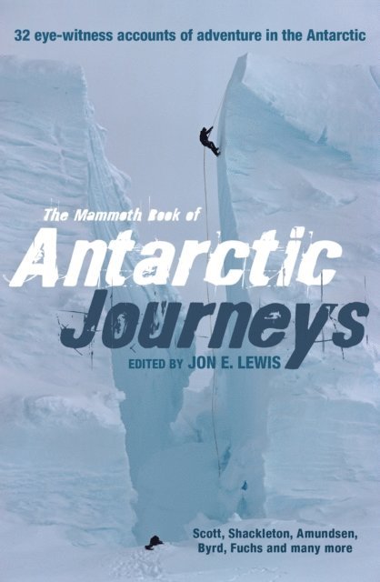 Jon E. Lewis - Mammoth Book of Antarctic Journeys, E-bok
