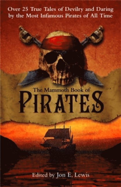 Jon E. Lewis, Jon E. Lewis - Mammoth Book of Pirates, E-bok