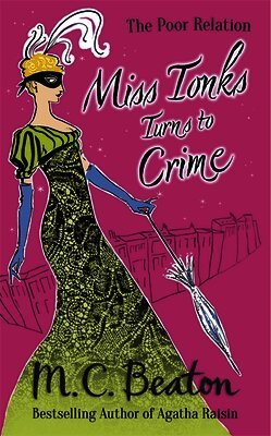M.C. Beaton - Miss Tonks Turns to Crime, Häftad