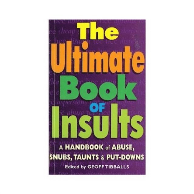 Geoff Tibballs - Ultimate Book of Insults, E-bok