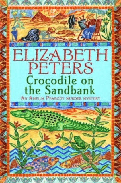 Elizabeth Peters - Crocodile on the Sandbank, E-bok