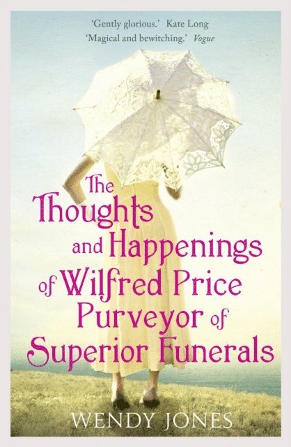 Wendy Jones - Thoughts & Happenings of Wilfred Price, Purveyor of Superior Funerals, E-bok