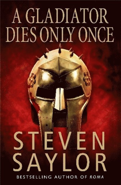 Steven Saylor - Gladiator Dies Only Once, E-bok