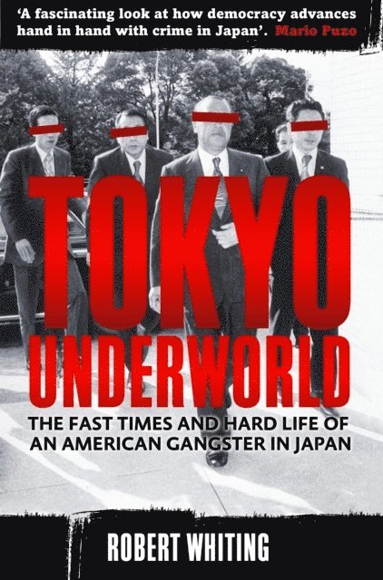Robert Whiting - Tokyo Underworld, E-bok