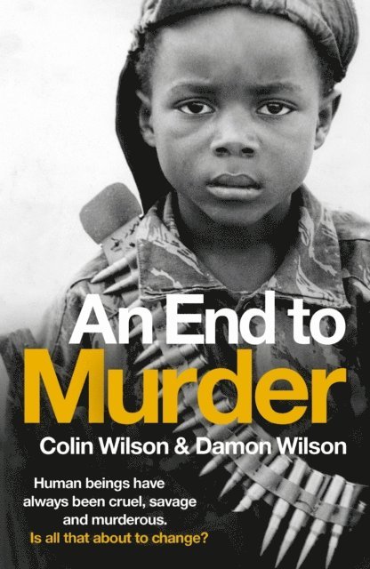 Damon Wilson, Colin Wilson - End To Murder, E-bok