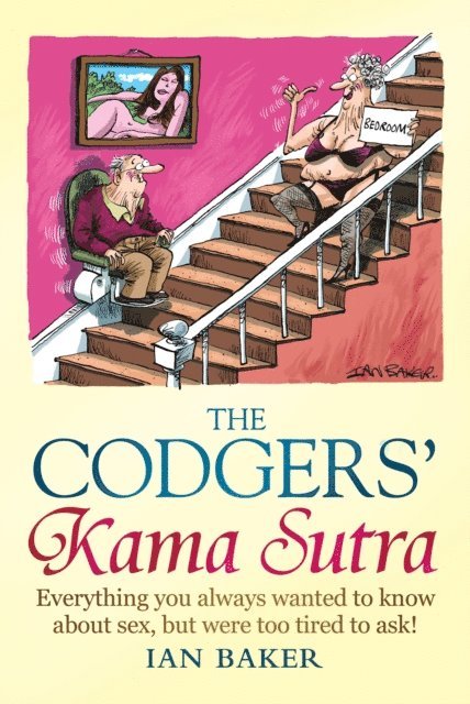 Ian Baker - Codgers' Kama Sutra, E-bok