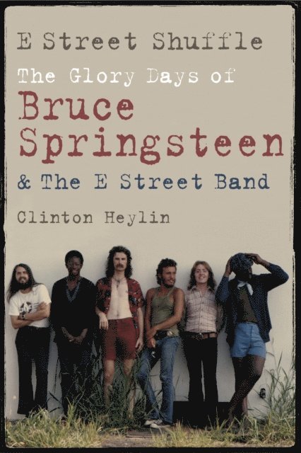 Clinton Heylin - E Street Shuffle, E-bok