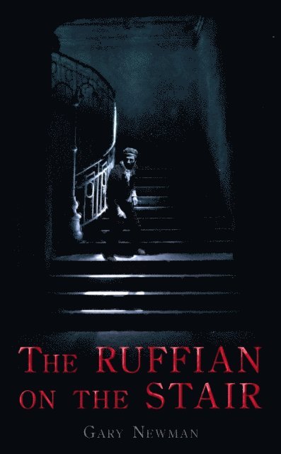 Gary Newman - Ruffian on the Stair, E-bok