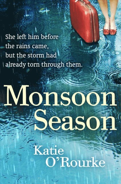 Katie O'Rourke - Monsoon Season, E-bok