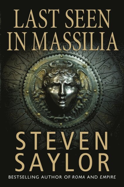 Steven Saylor - Last Seen in Massilia, E-bok